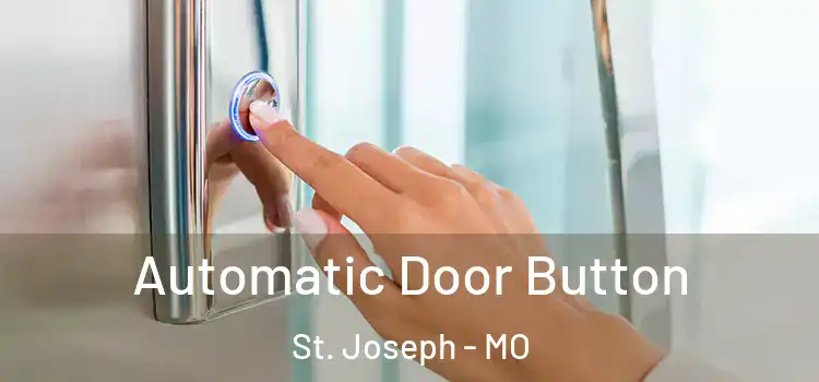  Automatic Door Button St. Joseph - MO