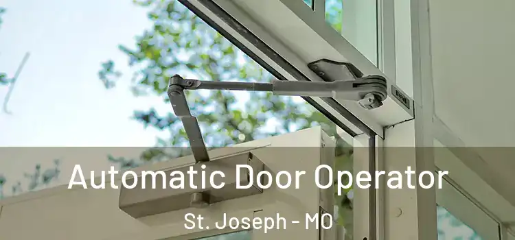  Automatic Door Operator St. Joseph - MO