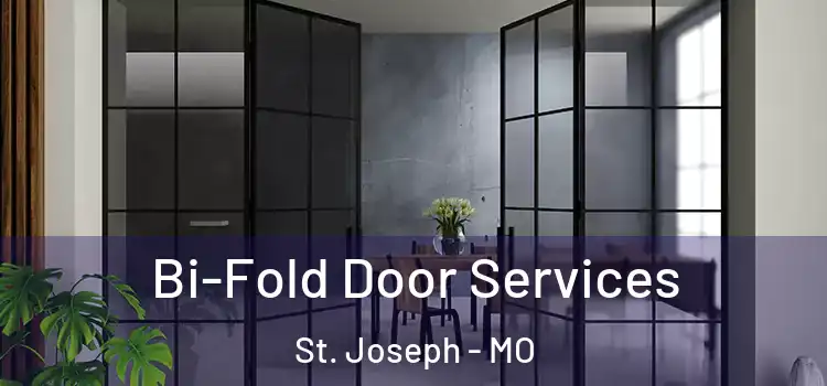  Bi-Fold Door Services St. Joseph - MO