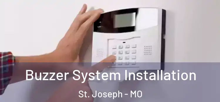  Buzzer System Installation St. Joseph - MO