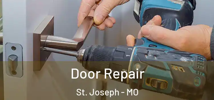  Door Repair St. Joseph - MO