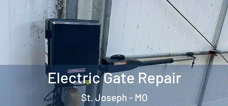 Electric Gate Repair St. Joseph - MO