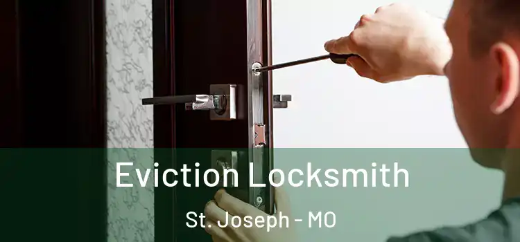 Eviction Locksmith St. Joseph - MO
