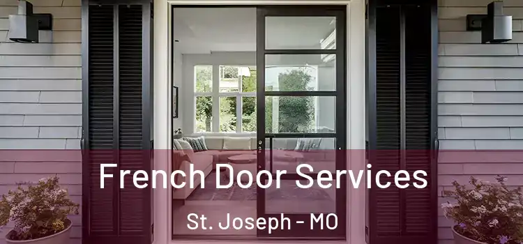 French Door Services St. Joseph - MO