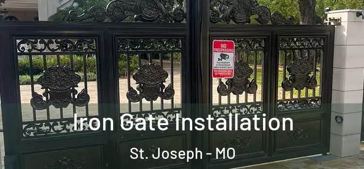  Iron Gate Installation St. Joseph - MO