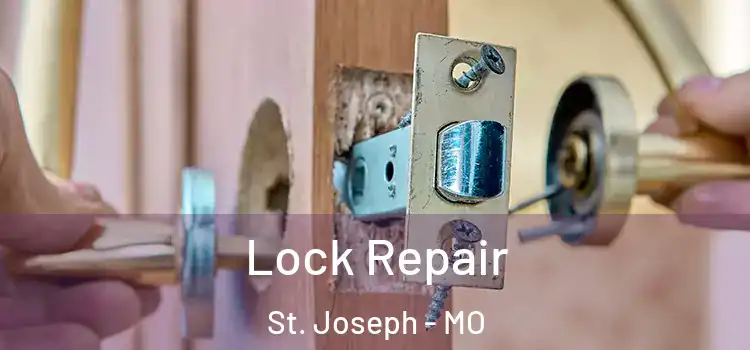 Lock Repair St. Joseph - MO