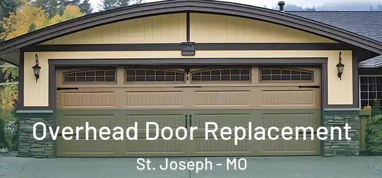  Overhead Door Replacement St. Joseph - MO