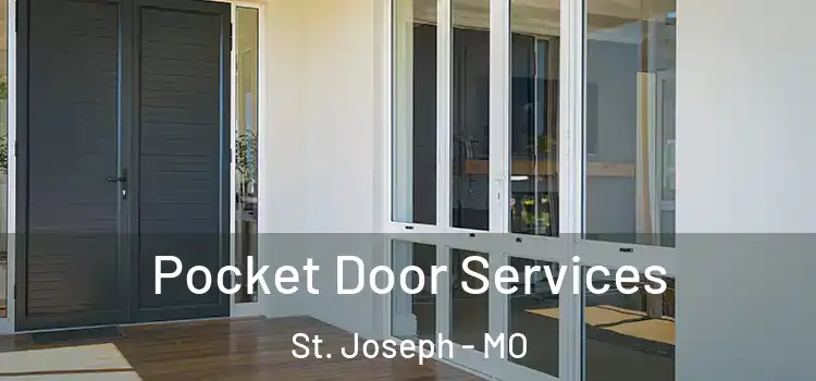 Pocket Door Services St. Joseph - MO