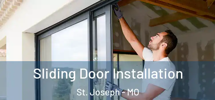 Sliding Door Installation St. Joseph - MO