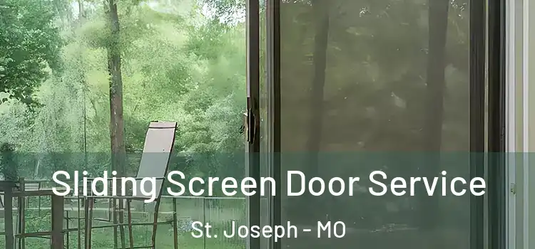  Sliding Screen Door Service St. Joseph - MO